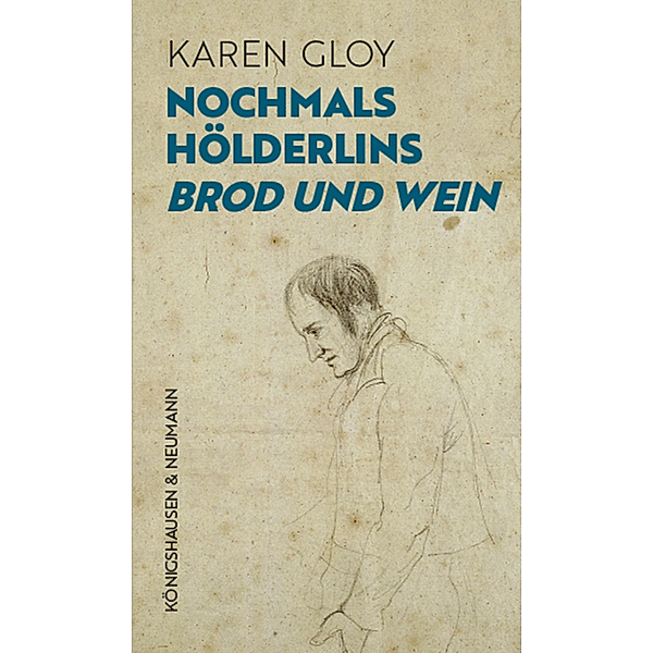 Nochmals Hölderlins ,Brod und Wein', Karen Gloy