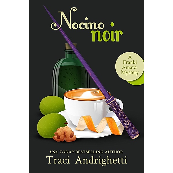 Nocino Noir (Franki Amato Mysteries, #9) / Franki Amato Mysteries, Traci Andrighetti