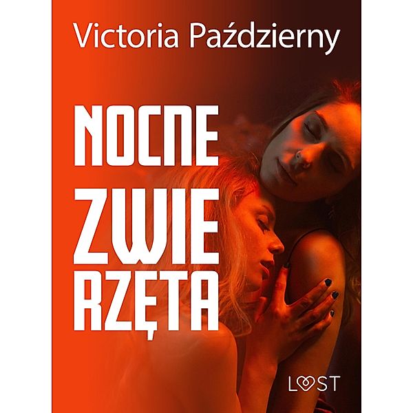 Nocne zwierzeta - lesbijskie opowiadanie erotyczne, Victoria Pazdzierny