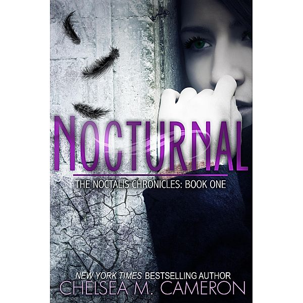 Noctalis Chronicles: Nocturnal (Noctalis Chronicles, #1), Chelsea M. Cameron