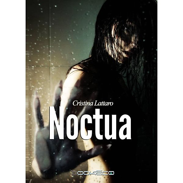 Noctua (Fiction/horror, Occult&Supernatural) / Fiction/horror, Occult&Supernatural, Cristina Lattaro