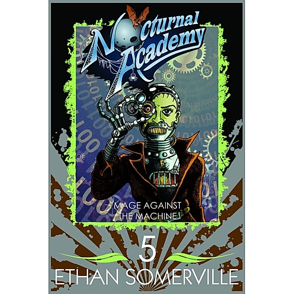 Nocturnal Academy: Nocturnal Academy 5: Mage Against the Machine, Ethan Somerville