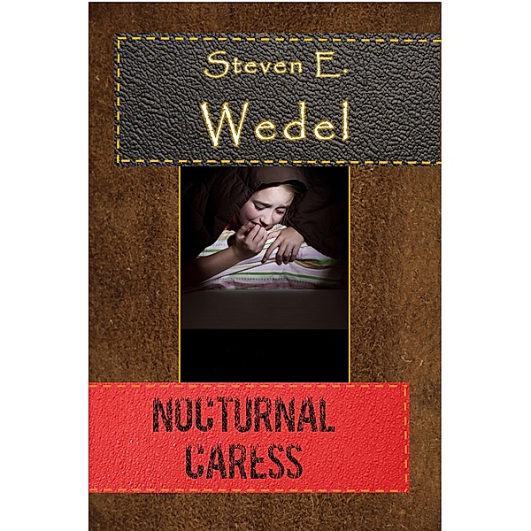 Nocturnal Caress, Steven E. Wedel