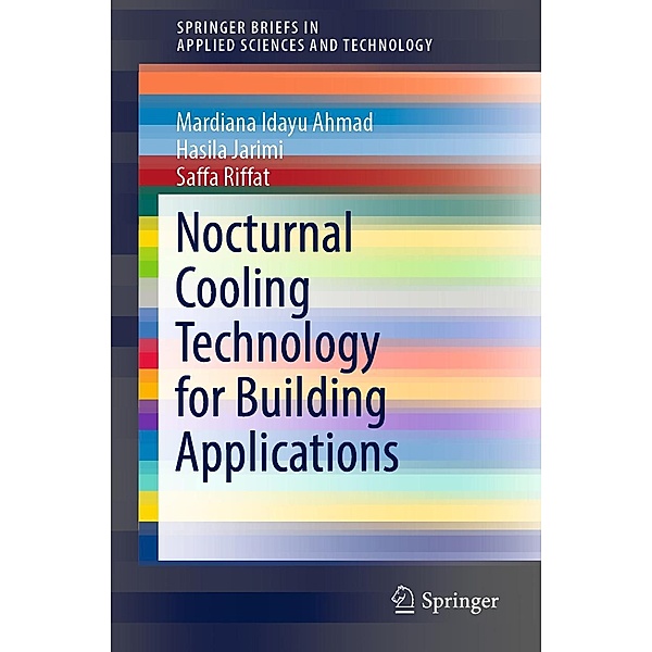 Nocturnal Cooling Technology for Building Applications / SpringerBriefs in Applied Sciences and Technology, Mardiana Idayu Ahmad, Hasila Jarimi, Saffa Riffat