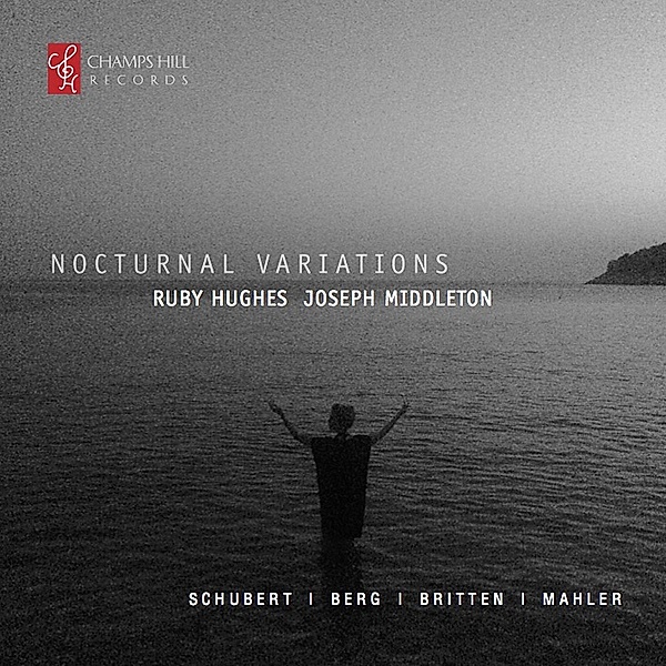 Nocturnal Variations-Lieder, Ruby Hughes, Joseph Middleton
