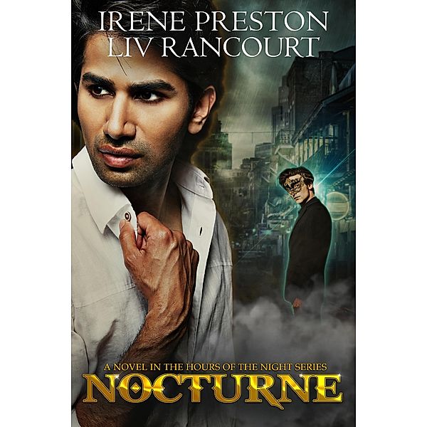 Nocturne (Hours of the Night, #3) / Hours of the Night, Liv Rancourt, Irene Preston