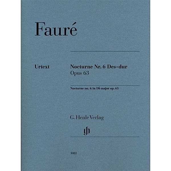 Nocturne Nr. 6 Des-dur Opus 63, Klavier zu zwei Händen, Gabriel - Nocturne Nr. 6 Des-dur op. 63 Fauré, Gabriel Fauré - Nocturne Nr. 6 Des-dur op. 63