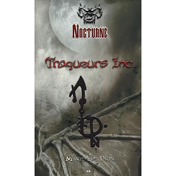 Nocturne / Traqueurs Inc., Dion Marie-Eve Dion