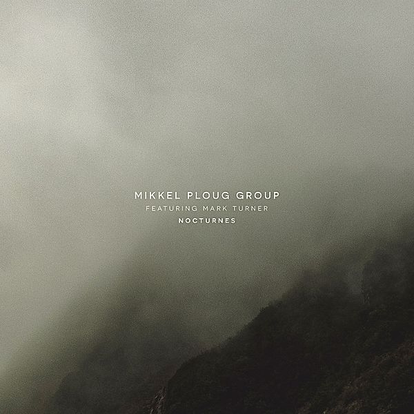 Nocturnes, Mikkel Group Ploug, Mark Turner