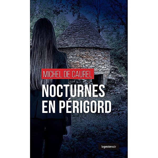 Nocturnes en Périgord, Michel de Caurel