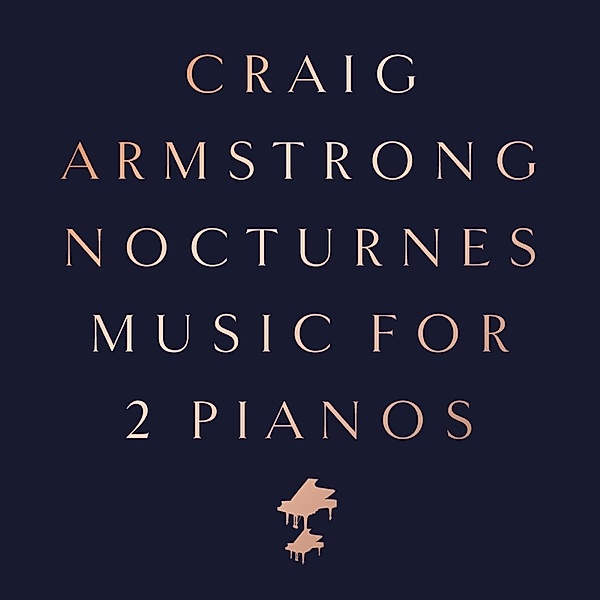 Nocturnes-Music For Two Pianos, Craig Armstrong
