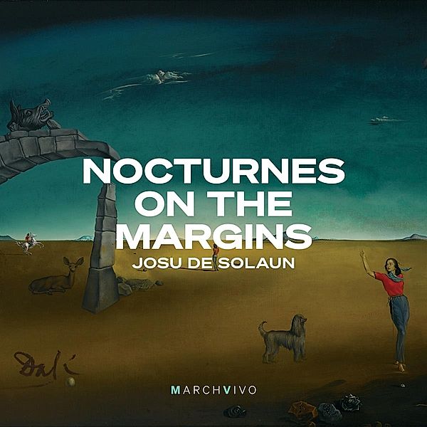 Nocturnes On The Margins, Josu de Solaun