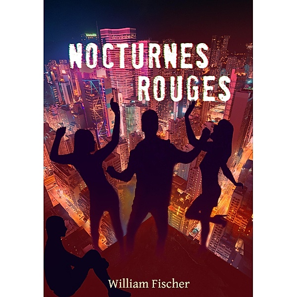 Nocturnes Rouges / Librinova, Fischer William Fischer