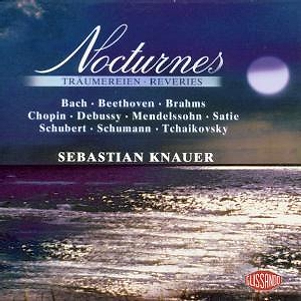 Nocturnes/Träumereien/Reveries, Sebastian Knauer