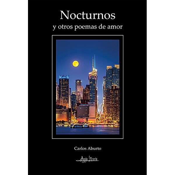 Nocturnos y otros poemas de amor, Carlos Aburto