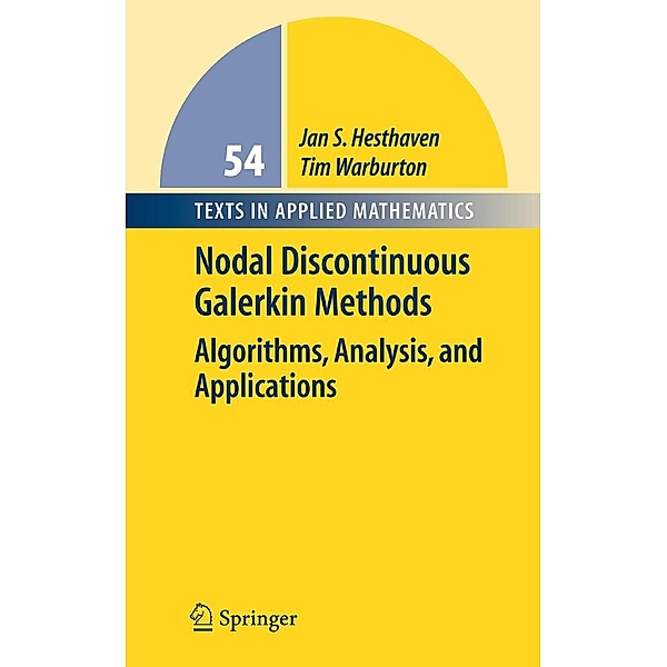 Nodal Discontinuous Galerkin Methods, Jan S. Hesthaven, Tim Warburton