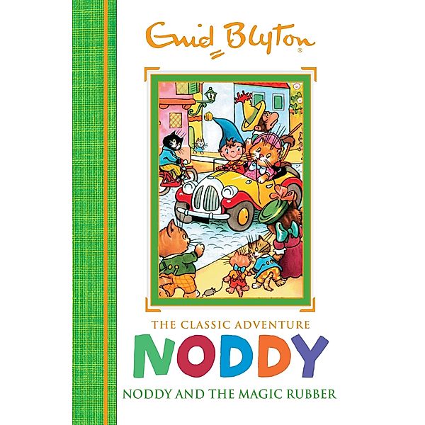 Noddy and the Magic Rubber / Noddy Classic Storybooks Bd.8, Enid Blyton