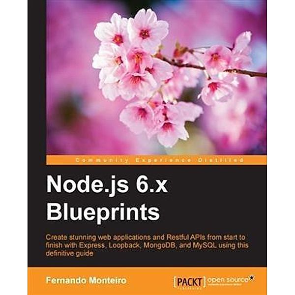 Node.js 6.x Blueprints, Fernando Monteiro