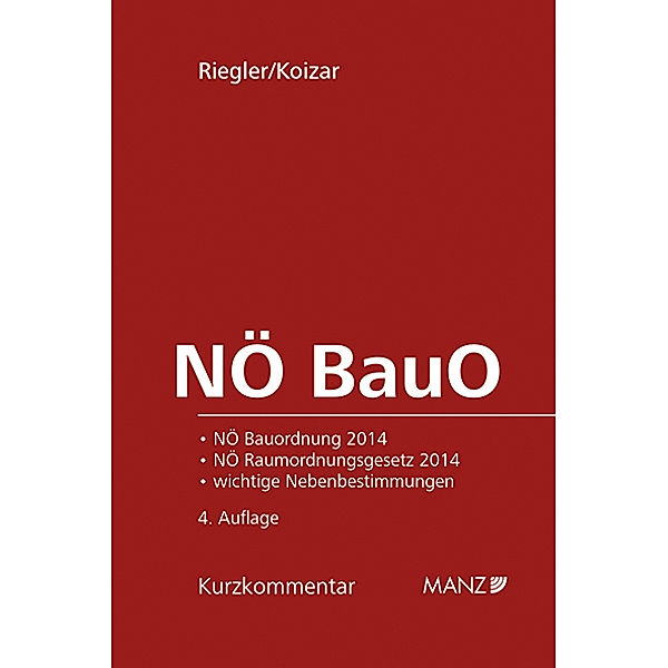 NÖ BauO - Niederösterreichische Bauordnung 2014, Lorenz E. Riegler, Wolfgang Koizar