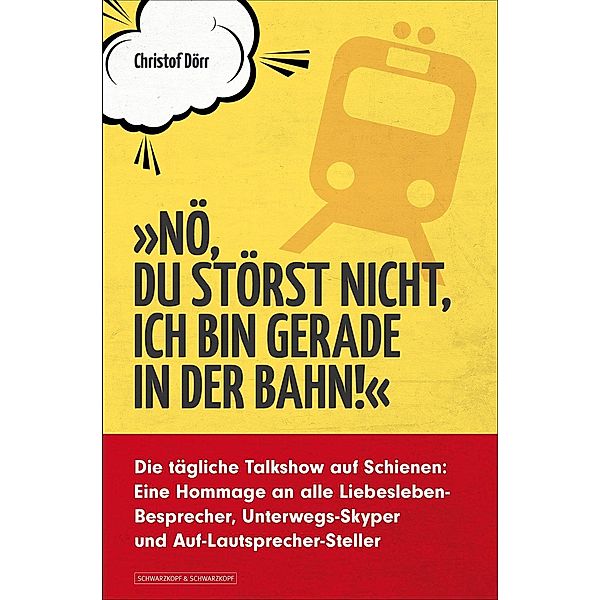 'Nö, du störst nicht, ich bin gerade in der Bahn!', Christof Dörr