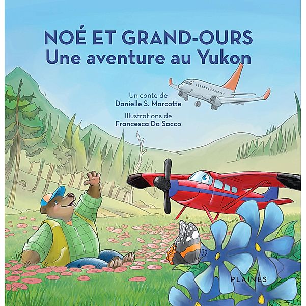 Noe et Grand-Ours : Une aventure au Yukon, Marcotte Daniel S