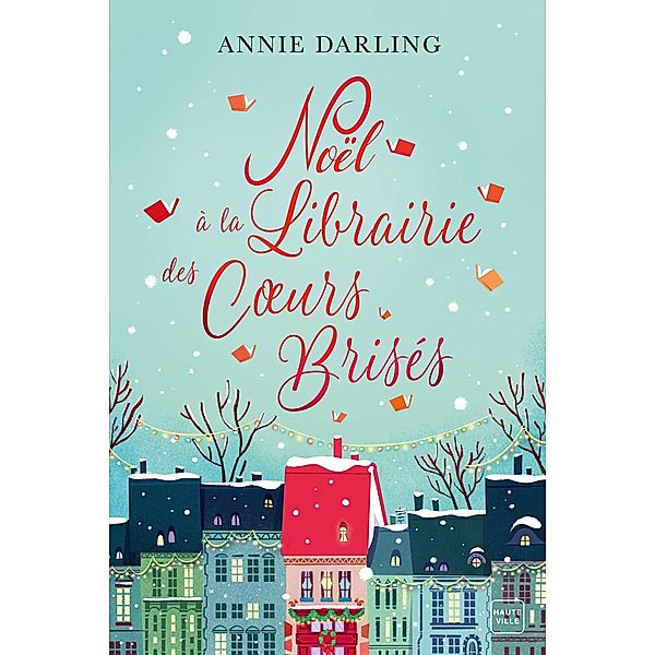 Noël à la librairie des coeurs brisés / Hauteville Comrom, Annie Darling