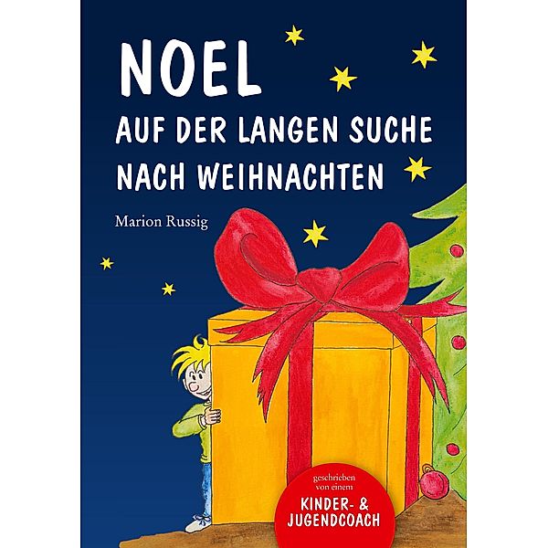 Noel auf der langen Suche nach Weihnachten, Marion Russig