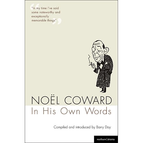 Noel Coward In His Own Words, Noël Coward
