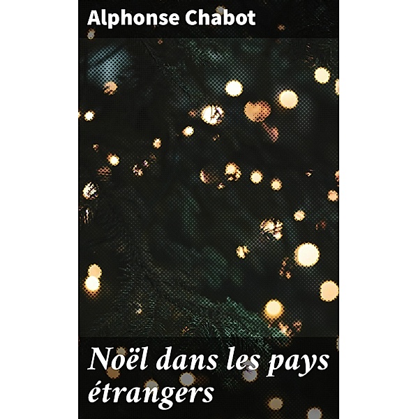 Noël dans les pays étrangers, Alphonse Chabot