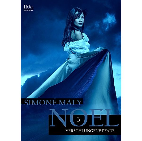 Noél: Noél - Verschlungene Pfade (Bd.3), Simoné Maly