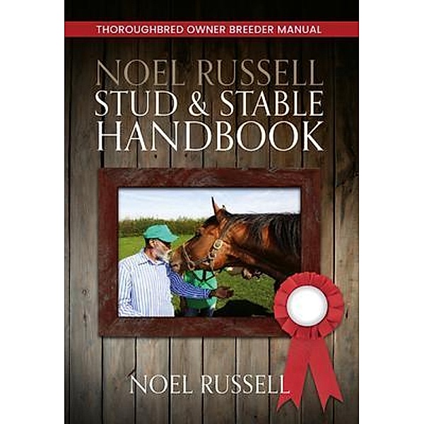Noel Russell Stud & Stable Handbook / Noel Russell, Noel Russell