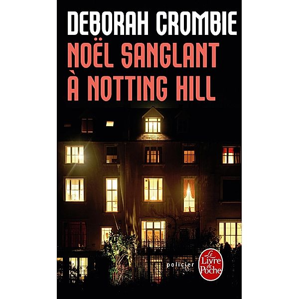 Noël sanglant à Notting Hill / Policiers, Deborah Crombie