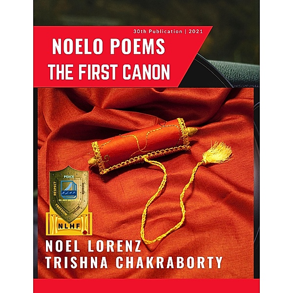 Noelo Poems: The First Canon, Noel Lorenz, Trishna Chakraborty