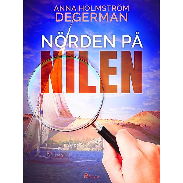 Nörden på nilen / Max & Morgan Bd.1, Anna Holmström Degerman