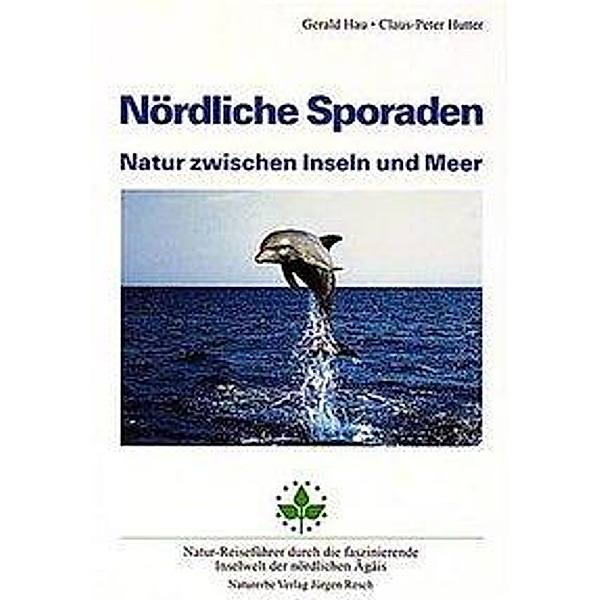 Nördliche Sporaden, Natur zwischen Inseln und Meer, Gerald Hau, Claus-Peter Hutter