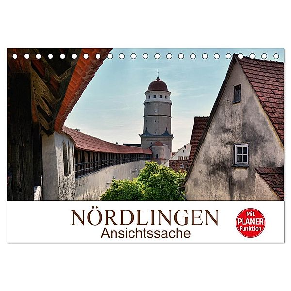 Nördlingen - Ansichtssache (Tischkalender 2024 DIN A5 quer), CALVENDO Monatskalender, Thomas Bartruff