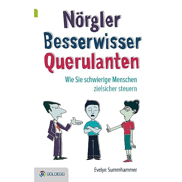 Nörgler, Besserwisser, Querulanten, Evelyn Summhammer