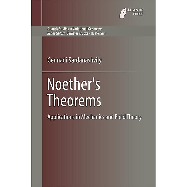 Noether's Theorems / Atlantis Studies in Variational Geometry Bd.3, Gennadi Sardanashvily