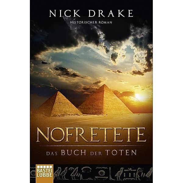 Nofretete - Das Buch der Toten / Rai Rahoteps Bd.1, Nick Drake