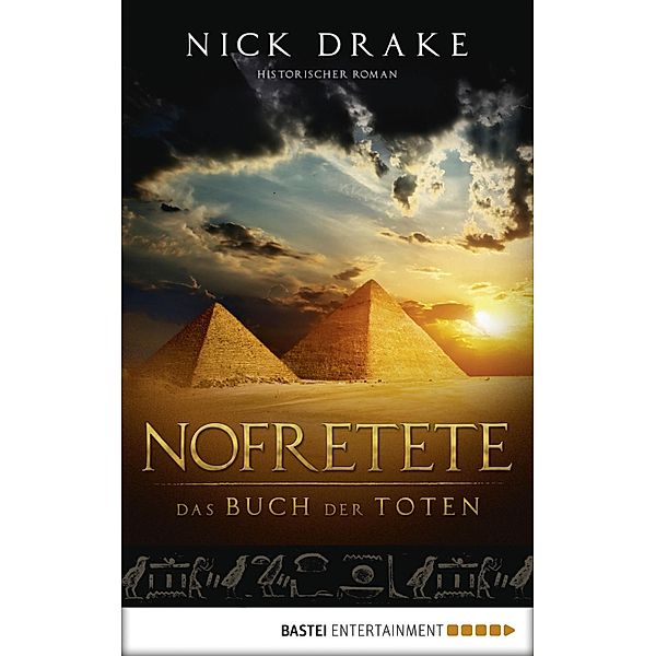 Nofretete - Das Buch der Toten / Rai Rahoteps Bd.1, Nick Drake