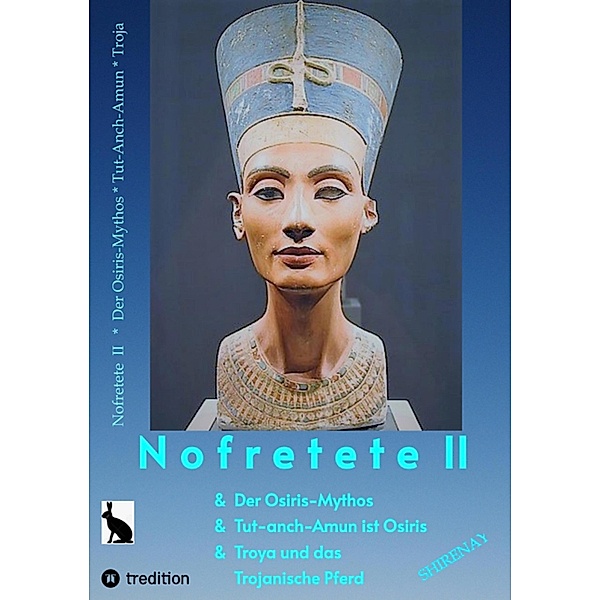 Nofretete / Nefertiti II / Nofretete / Nefertiti Bd.5, Shirenaya