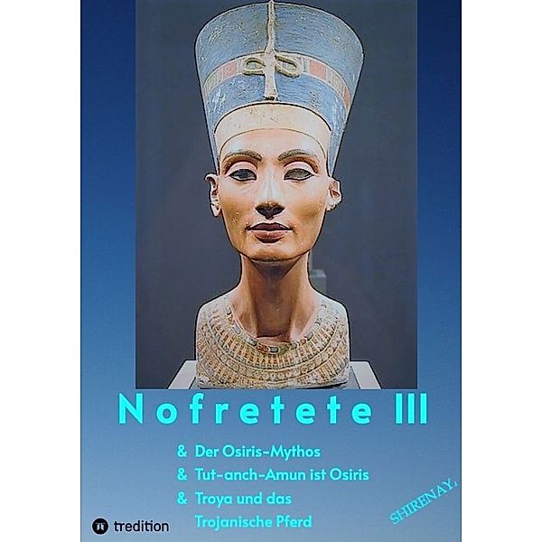 Nofretete / Nefertiti III, Shirenaya *