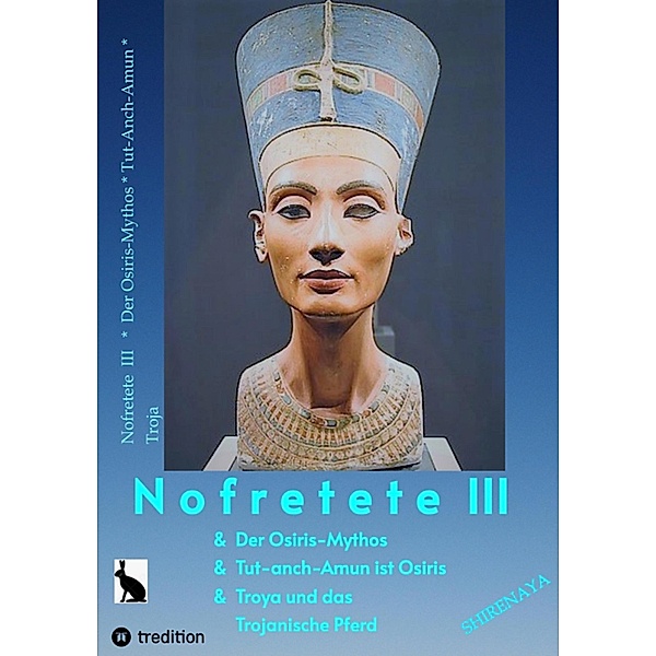 Nofretete / Nefertiti III / Nofretete / Nefertiti Bd.3, Shirenaya