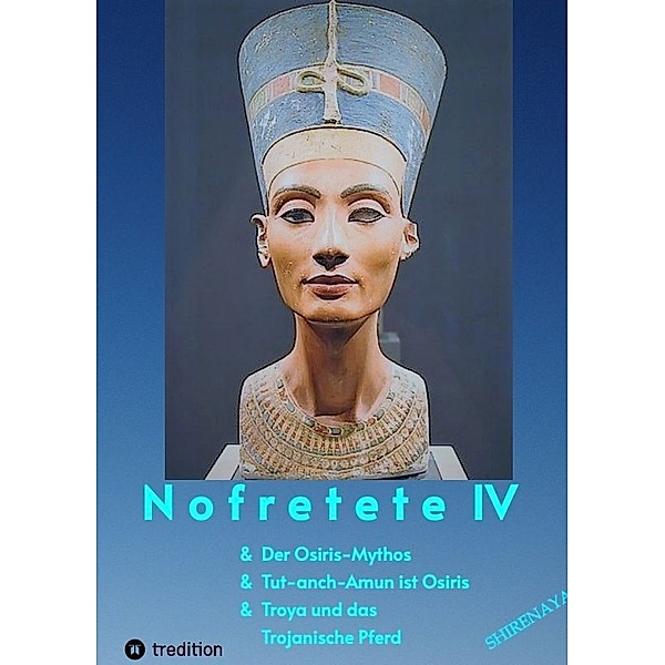 Nofretete / Nefertiti IV, Shirenaya *