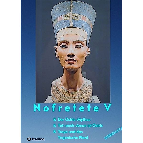 Nofretete / Nefertiti V, Shirenaya *