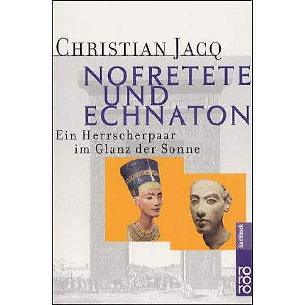 Nofretete und Echnaton, Christian Jacq
