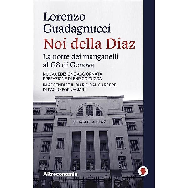 Noi della Diaz / Saggio, Lorenzo Guadagnucci