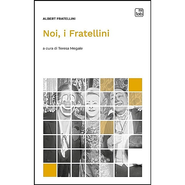 Noi, i Fratellini / Voci di scena Bd.2, Albert Fratellini
