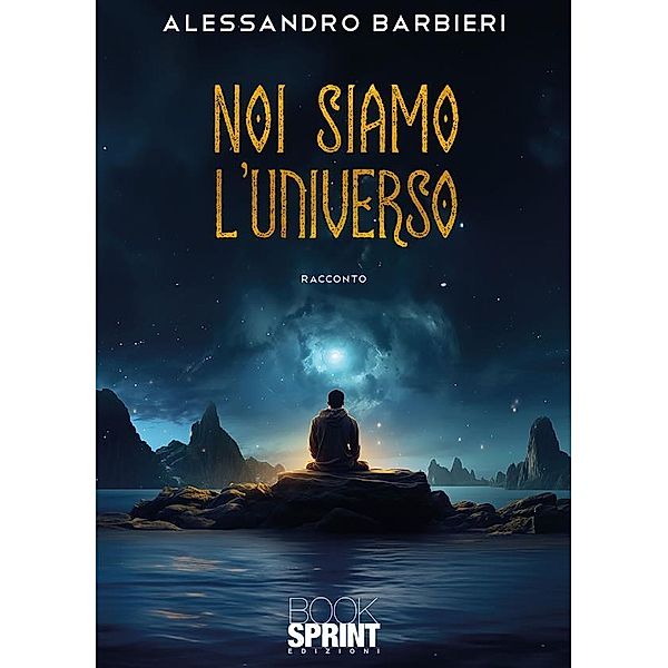 Noi siamo l'universo, Alessandro Barbieri