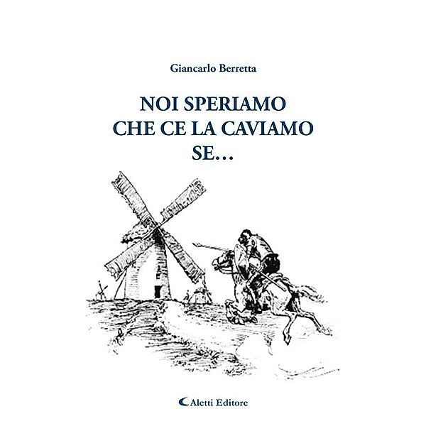 Noi speriamo che ce la caviamo se..., Giancarlo Berretta